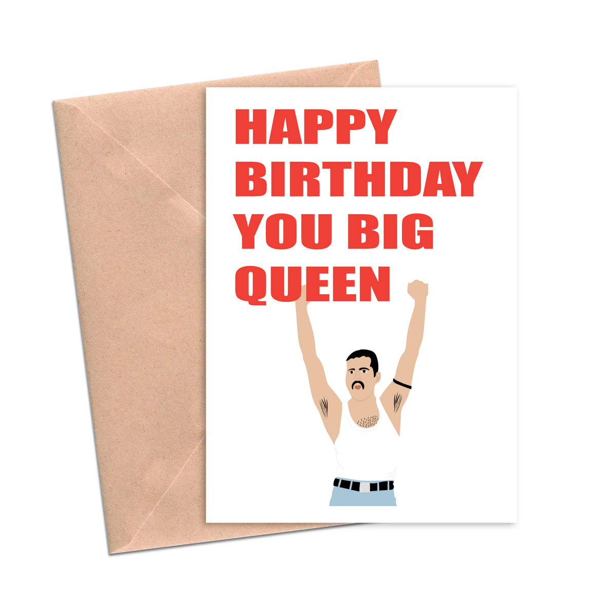 "Happy Birthday You Big Queen" Birthday Card