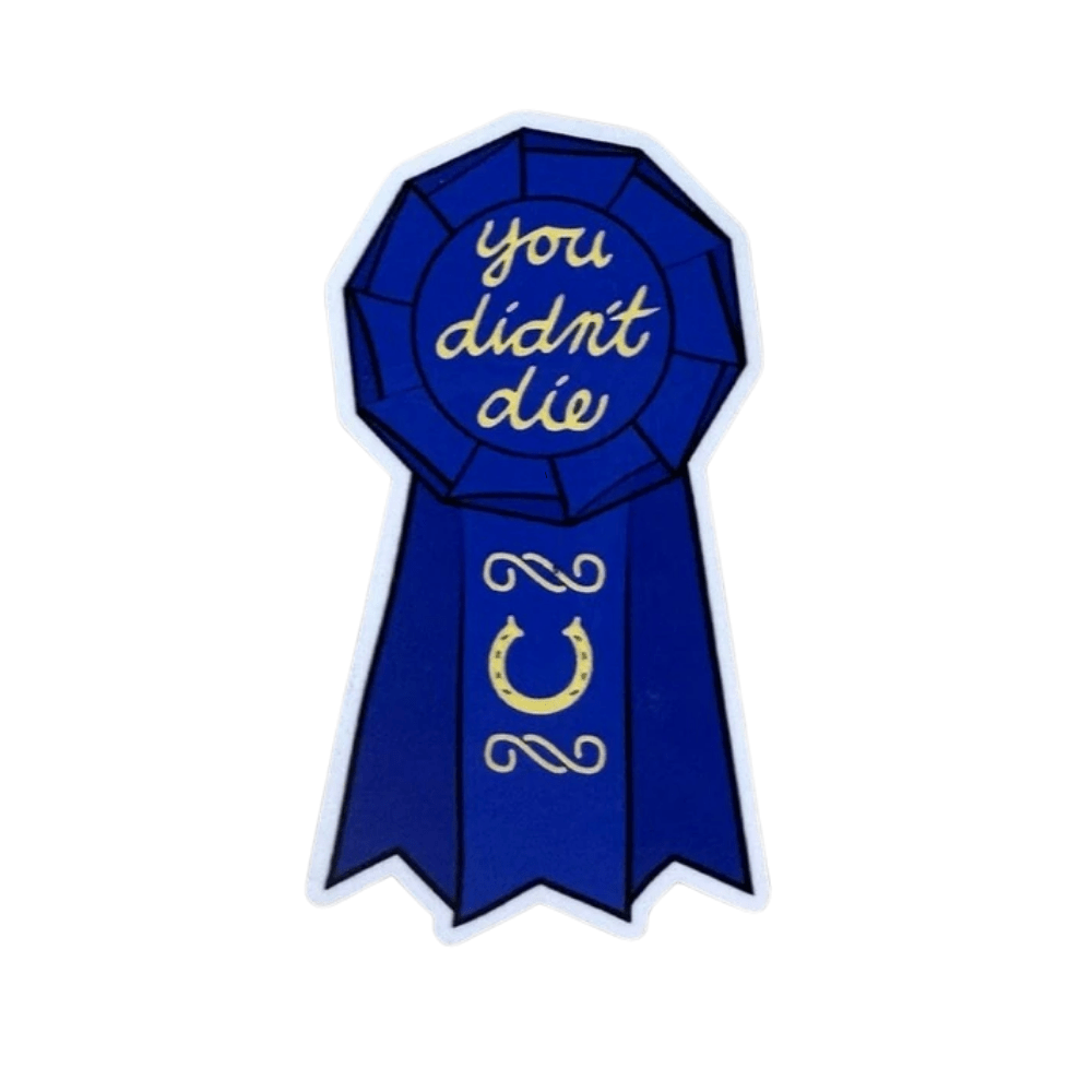 You Didn't Die Equestrian Sticker