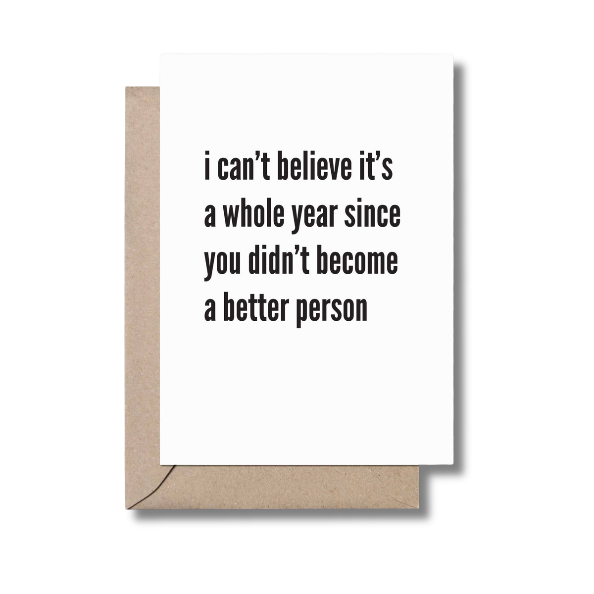 Whole Year Better Person Birthday Card