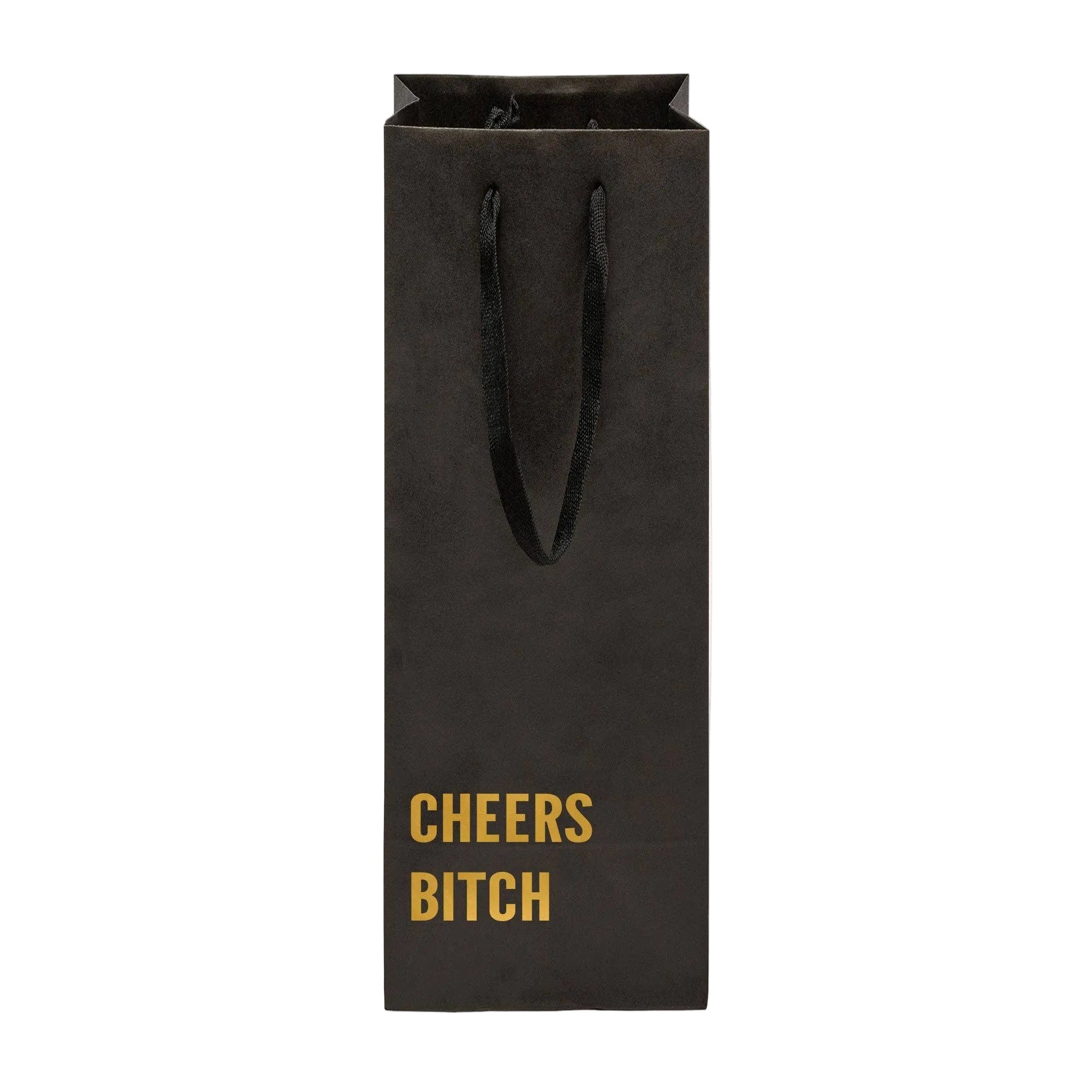 "Cheers Bitch" Funny Wine Bag