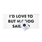 My Dog Said No Tea Towel