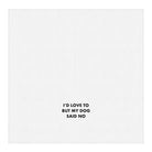 My Dog Said No Tea Towel