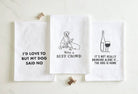 My Dog Said No Tea Towel