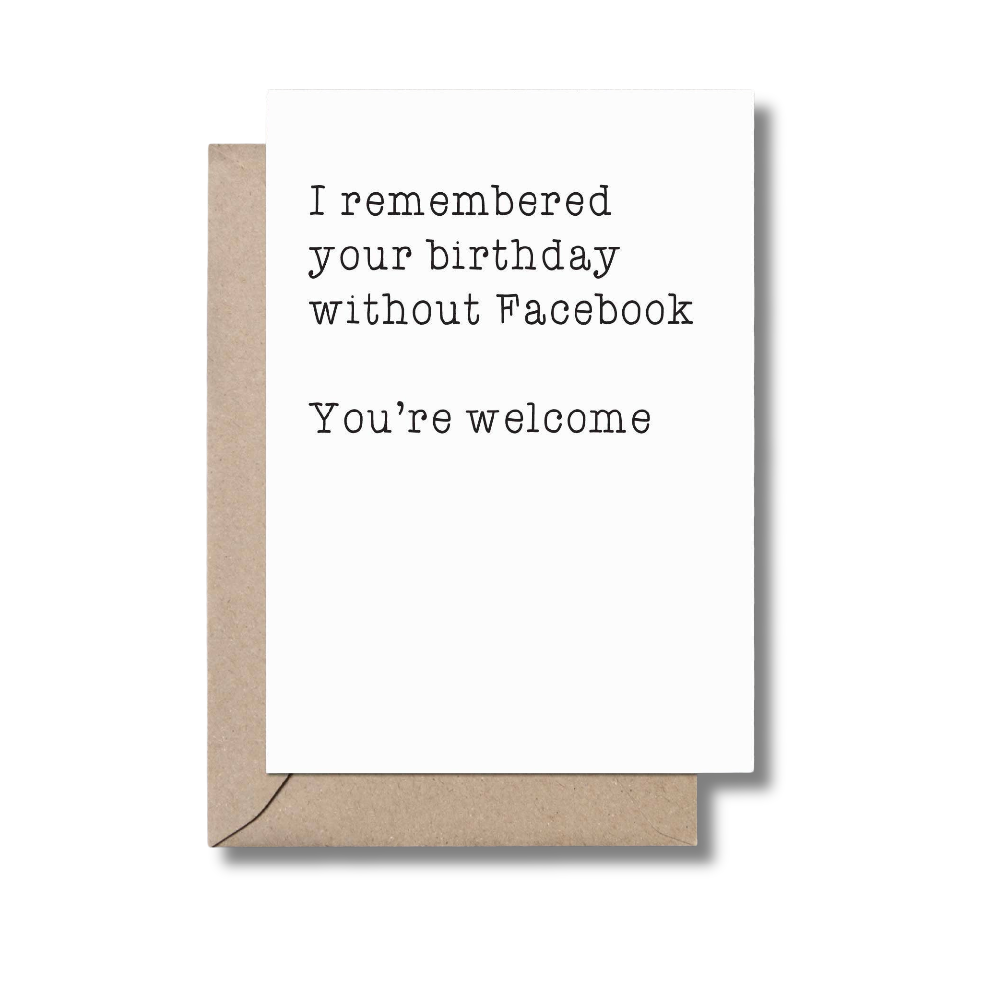 "I Remembered Birthday Without Facebook" Birthday Card