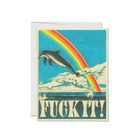 Greeting card with a dolphin, rainbow, and 'FUCK IT!' text on a blue background