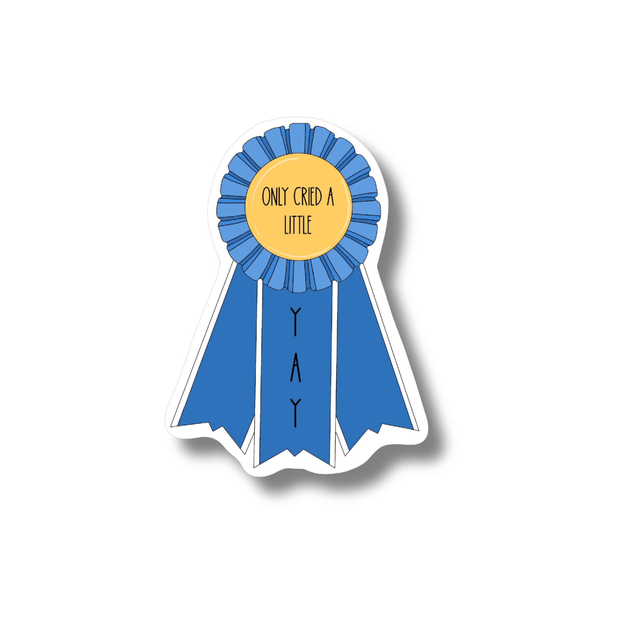 Only Cried A Little Award Sticker