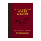 Little Red Book of Horse Wisdom by Yvette Grant