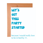 Let's Get This Party Started Greeting Card
