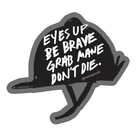 Don't Die Sticker 