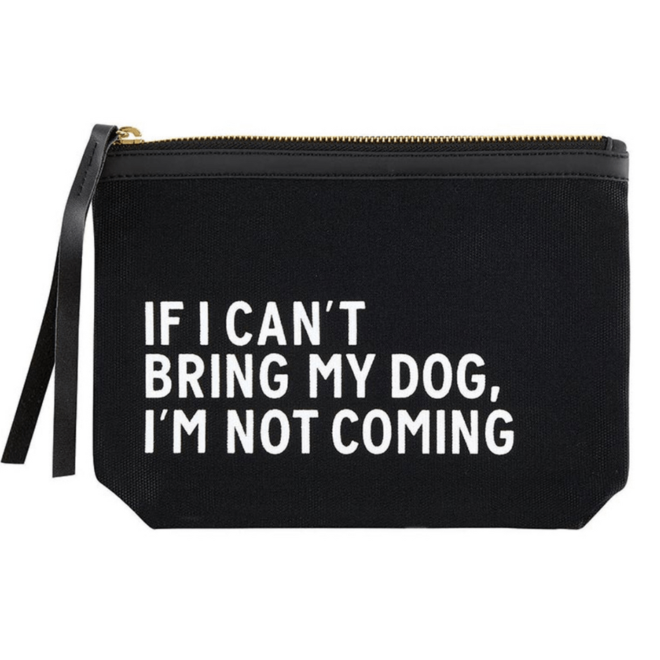 Black Canvas Pouch - If I Can't Bring My Dog