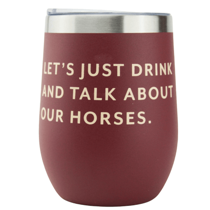 Mare Modern Goods Tumbler - Lets Just Drink