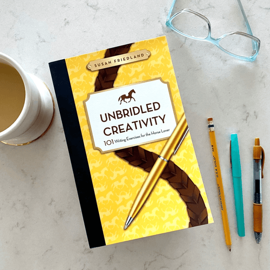 Unbridled Creativity: 101 Writing Exercises For Horse Lovers