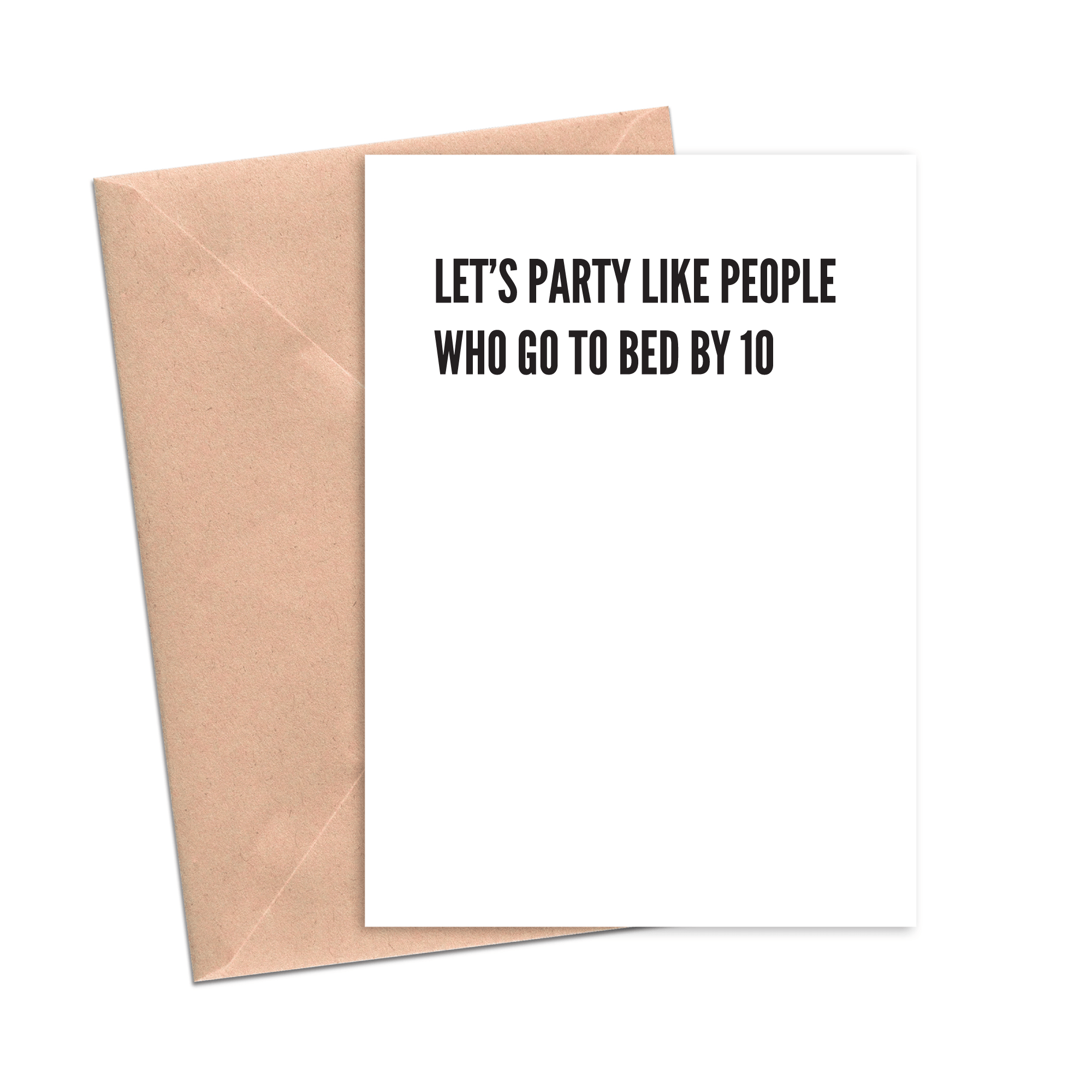 "Let's Party Like People Who Go to Bed by 10" Funny Birthday Card