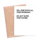 "Wine Solves Problems" Funny Card