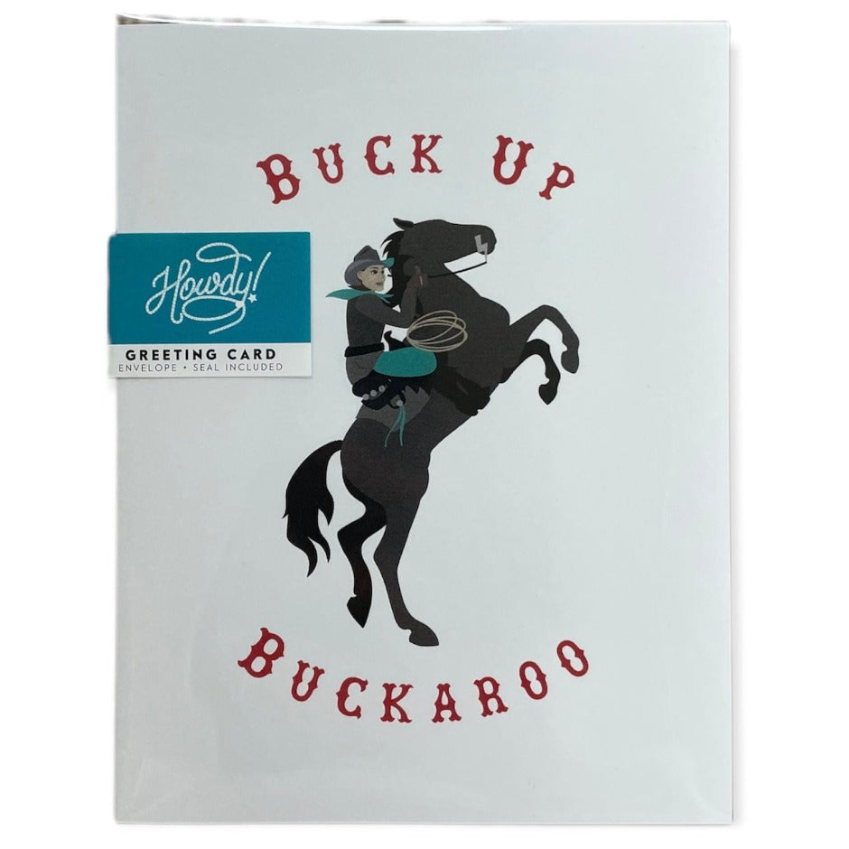 Buck Up Buckaroo Greeting Card