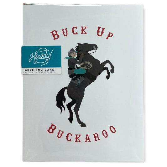 Buck Up Buckaroo Greeting Card